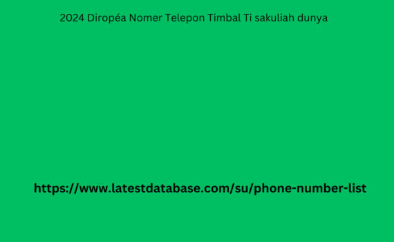 2024 Diropéa Nomer Telepon Timbal Ti sakuliah dunya