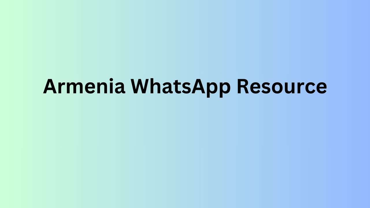 Armenia WhatsApp Resource