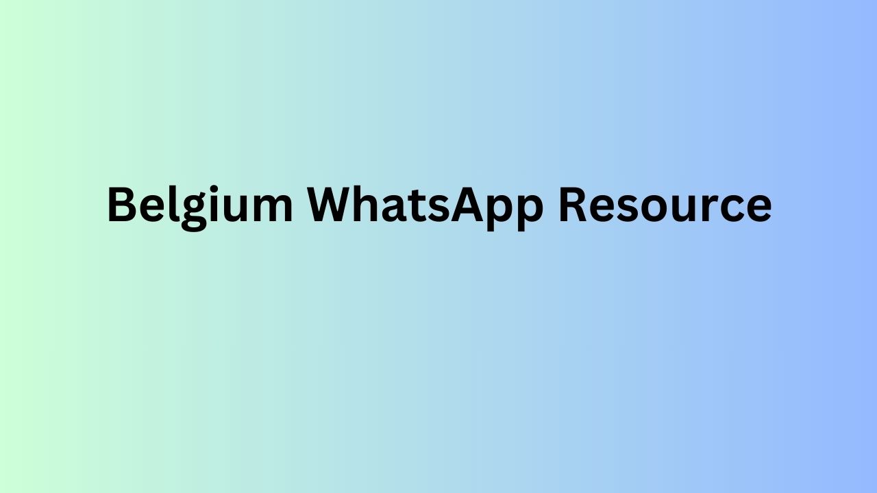 Belgium WhatsApp Resource