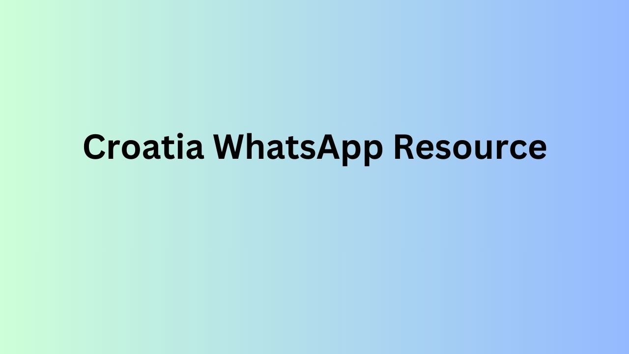 Croatia WhatsApp Resource