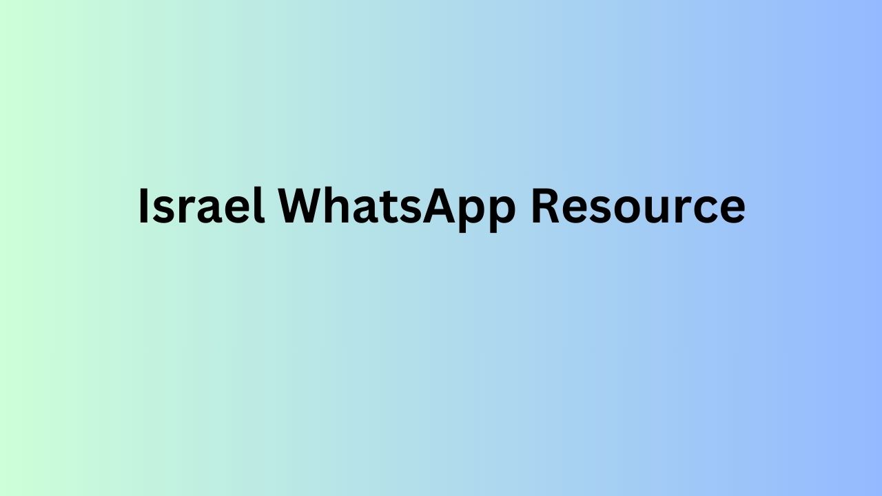 Israel WhatsApp Resource