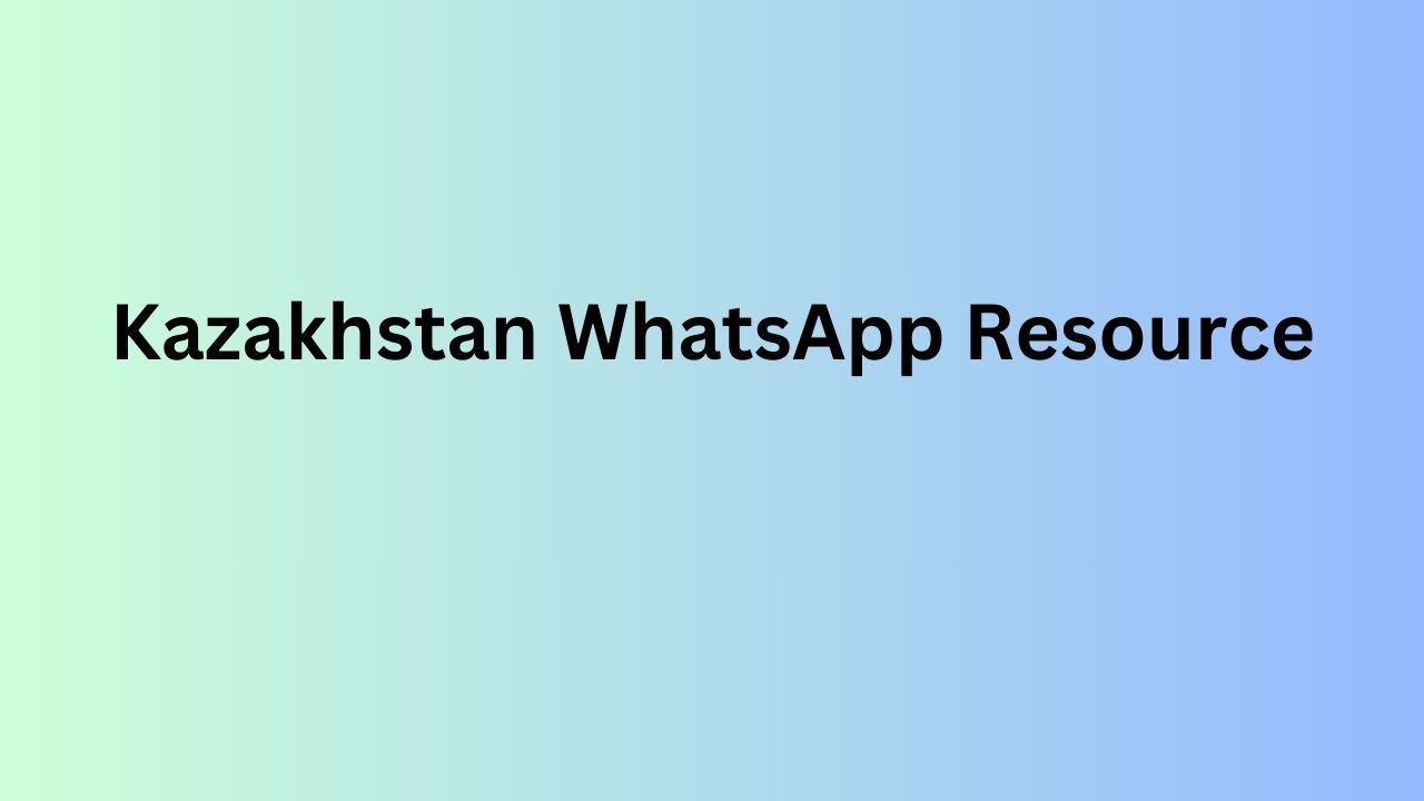 Kazakhstan WhatsApp Resource