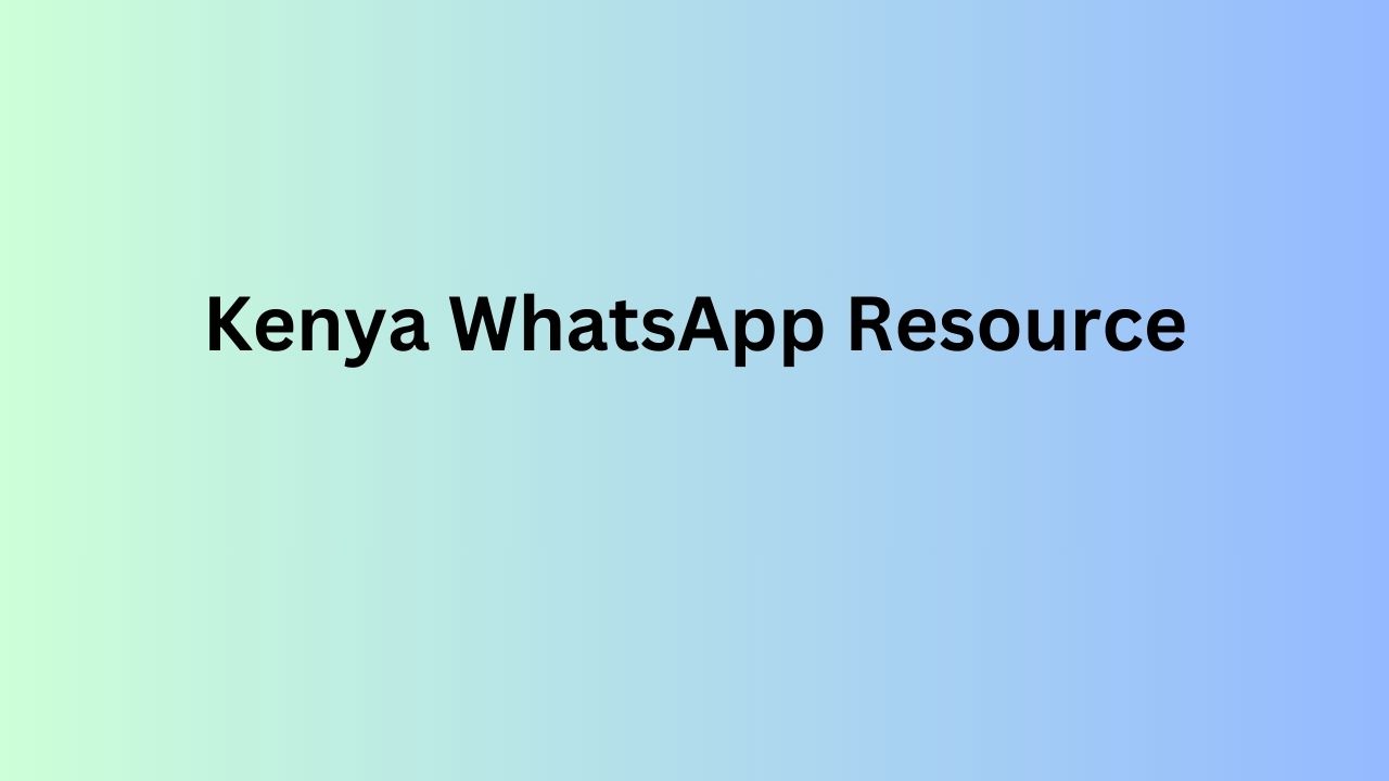 Kenya WhatsApp Resource